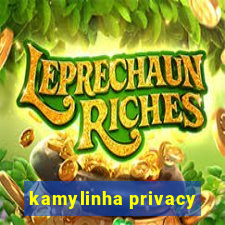 kamylinha privacy